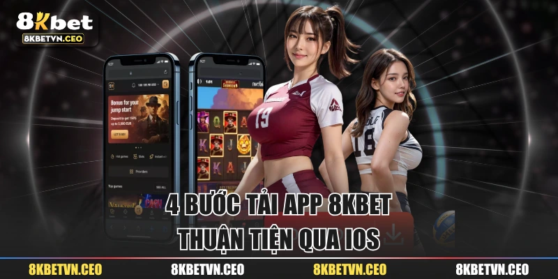 4 bước tải app 8KBET thuận tiện qua IOS