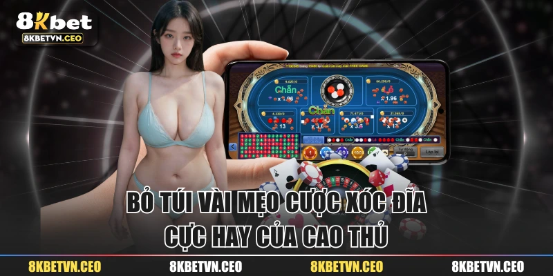 Bỏ túi vài mẹo cược xóc đĩa cực hay của cao thủ