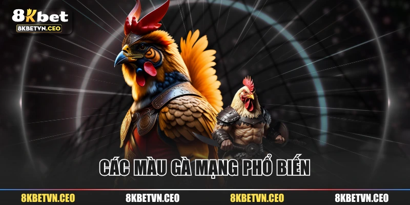Các màu gà mạng phổ biến