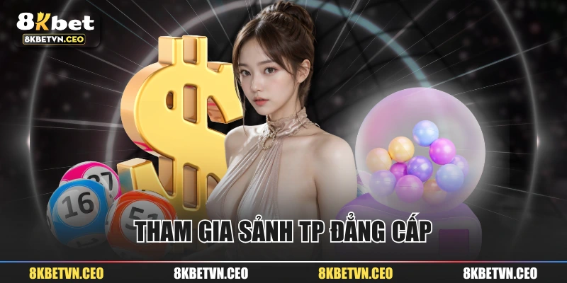 Tham gia sảnh TP đẳng cấp