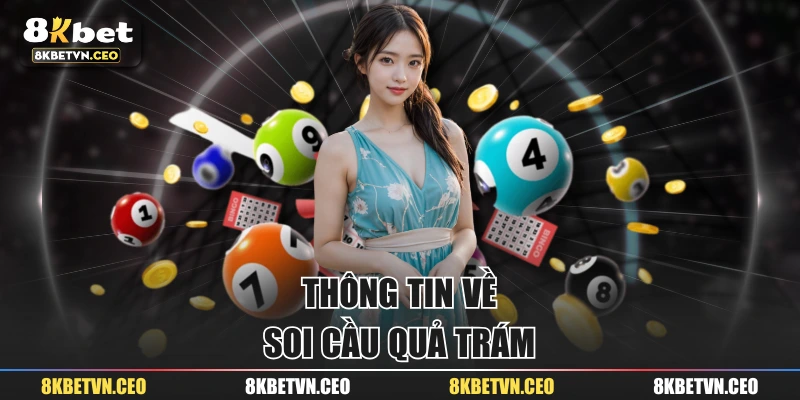 Thông tin về soi cầu quả trám