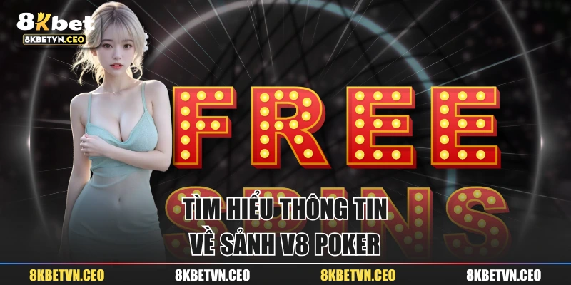Tìm hiểu thông tin về sảnh V8 Poker