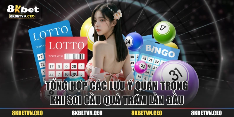 Tổng hợp các lưu ý quan trọng khi soi cầu quả trám lần đầu