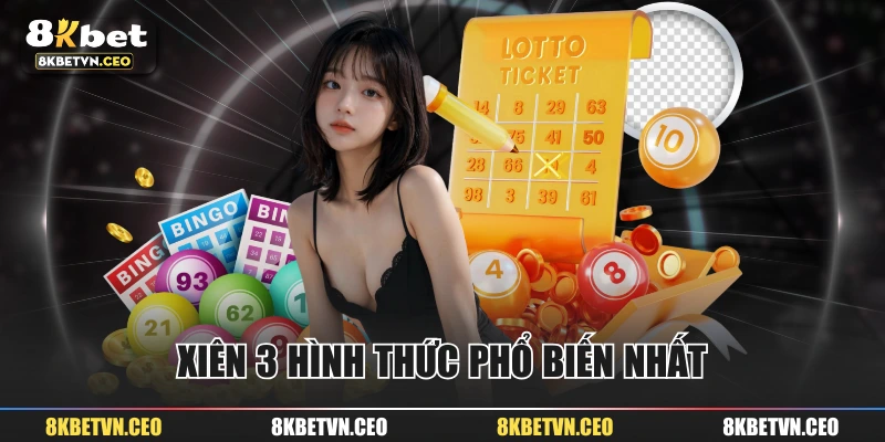 Xiên 3 hình thức phổ biến nhất